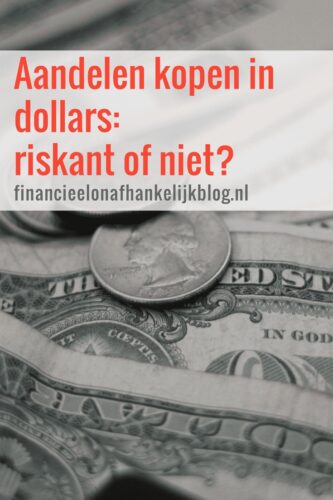 Is beleggen dollars riskanter dan beleggen euro's? Lees hier hoe ik daar tegenaan kijk. #beleggen #geld #aandelen